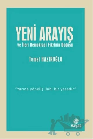 Yeni Arayış ve İleri Demokrasi Fikrinin Doğuşu – Temel Hazıroğlu – Hayat Yayınları kitap kapağı