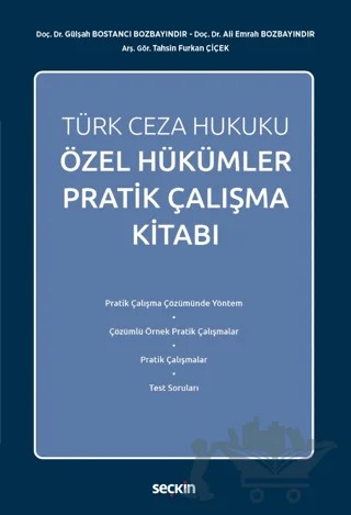 Türk Ceza Hukuku Özel Hükümler Pratik Çalışma Kitabı – Gülşah Bozbayındır, Ali Emrah Bozbayındır, Tahsin Furkan Çiçek – Seçkin Yayıncılık kitap kapağı