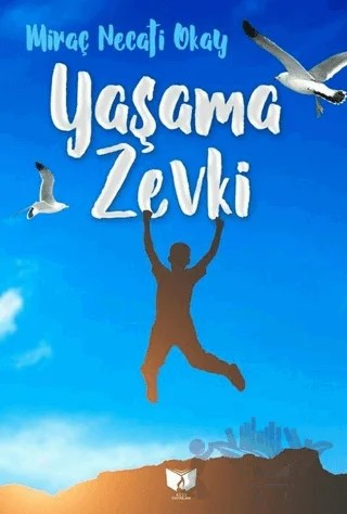 Yaşama Zevki – Miraç Necati Okay – Ateş Yayınları kitap kapağı