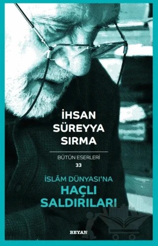 İslâm Dünyası'na Haçlı Saldırıları – İhsan Süreyya Sırma – Beyan Yayınları kitap kapağı