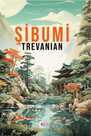 Şibumi – Trevanian (Rodney William Whitaker) – E Yayınları kitap kapağı