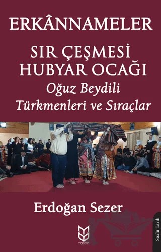 Sır Çeşmesi Hubyar Ocağı Erkannameler – Erdoğan Sezer – Yason Yayıncılık kitap kapağı
