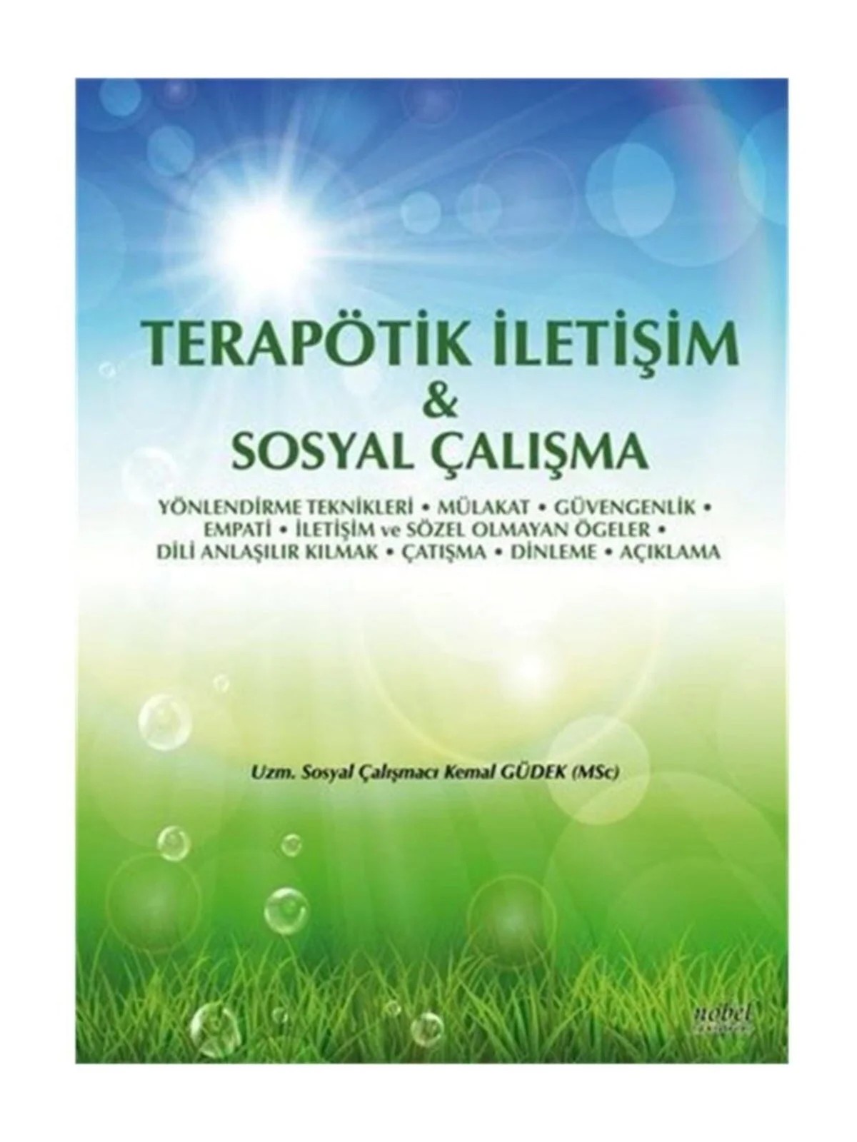 Terapötik İletişim & Sosyal Çalışma – Uzm. Sosyal Çalışmacı Kemal Güdek – Nobel Tıp Kitabevleri kitap kapağı