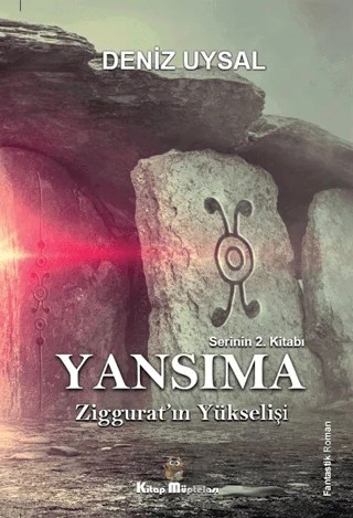 Yansıma - Ziggurat’ın Yükselişi – Deniz Uysal – Kitap Müptelası Yayınları kitap kapağı
