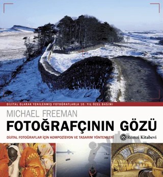 Fotoğrafçının Gözü – Michael Freeman – Remzi Kitabevi kitap kapağı