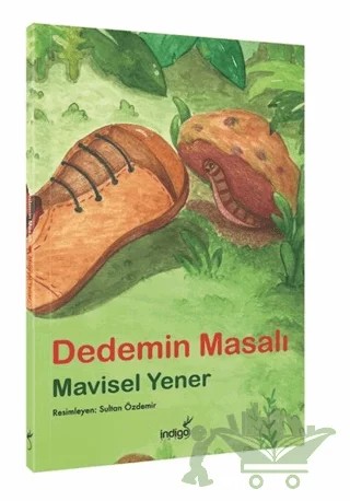 Dedemin Masalı – Mavisel Yener – İndigo Çocuk kitap kapağı