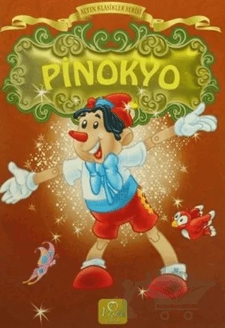 Altın Klasikler Serisi - Pinokyo – Kolektif – Vişne Çocuk kitap kapağı