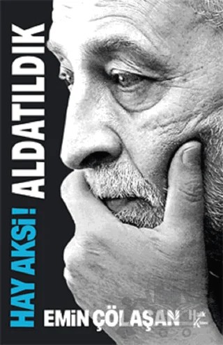 Hay Aksi! Aldatıldık – Emin Çölaşan – Halk Kitabevi kitap kapağı