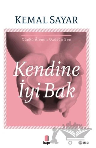 Kendine İyi Bak – Kemal Sayar – Kapı Yayınları kitap kapağı