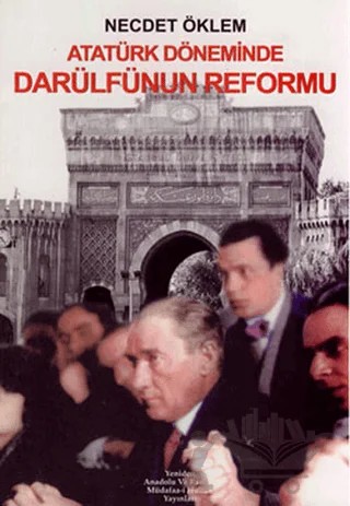 Atatürk Döneminde Darülfünun Reformu – Necdet Öklem – Yeniden Anadolu ve Rumeli Müdafaa-i Hukuk Yayınları kitap kapağı