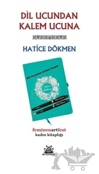 Dil Ucundan Kalem Ucuna – Hatice Dökmen – Artshop Yayıncılık kitap kapağı