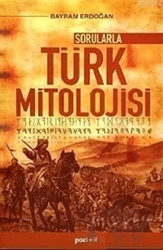 Sorularla Türk Mitolojisi – Bayram Erdoğan – Pozitif Yayınları kitap kapağı