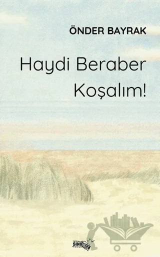 Haydi Beraber Koşalım! – Önder Bayrak – Sınırsız Kitap kitap kapağı