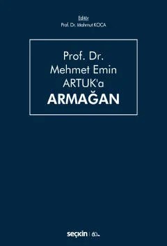 Prof. Dr. Mehmet Emin Artuk'a Armağan – Mahmut Koca, İzzet Özgenç, İlhan Üzülmez, M. Emin Alşahin – Seçkin Yayıncılık kitap kapağı