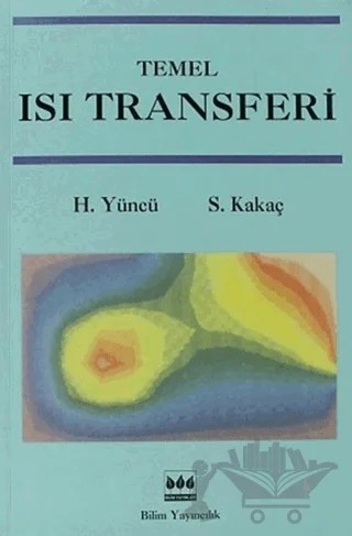 Temel Isı Transferi – Hafit Yüncü, Sadık Kakaç – Bilim Yayınevi kitap kapağı