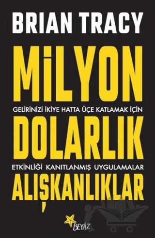 Milyon Dolarlık Alışkanlıklar – Brian Tracy – Beyaz Yayınları kitap kapağı