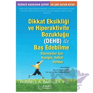 Dikkat Eksikliği ve Hiperaktivite Bozukluğu (DEHB) ile Baş Edebilme – Russell Alan Barkley – Palme Yayıncılık kitap kapağı