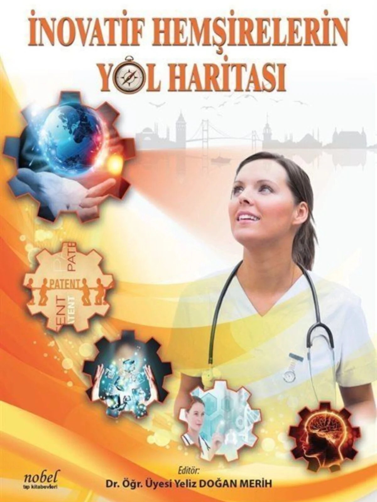 İnovatif Hemşirelerin Yol Haritası – - – Nobel Tıp Kitabevleri kitap kapağı