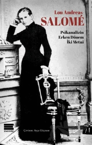 Psikanalizin Erken Dönem İki Metni – Lou Andreas Salome – Encore Yayınları kitap kapağı