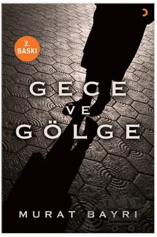Gece ve Gölge – Murat Bayrı – Cinius Yayınları kitap kapağı