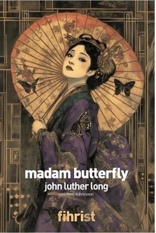 Madam Butterfly – John Luther Long – Fihrist Kitap kitap kapağı