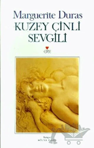 Kuzey Çinli Sevgili – Marguerite Duras – Can Yayınları kitap kapağı