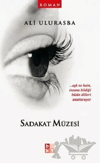 Sadakat Müzesi – Ali Ulurasba – Babıali Kültür Yayıncılığı kitap kapağı