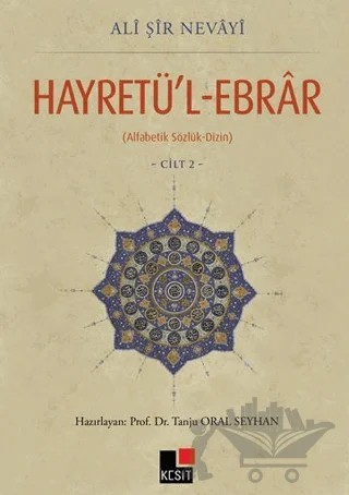 Hayretü'l - Ebrar Cilt 2 – Ali Şir Nevayi – Kesit Yayınları kitap kapağı