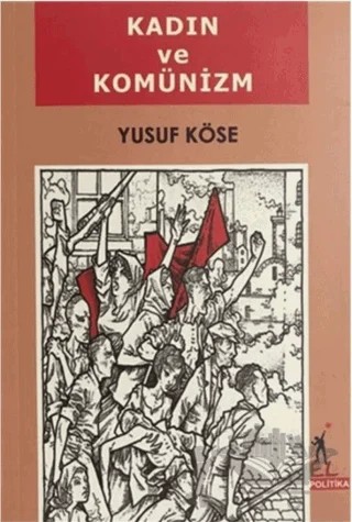 Kadın ve Komünizm – Yusuf Köse – El Yayınları kitap kapağı