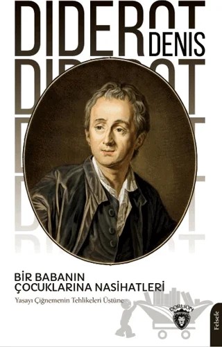Bir Babanın Çocuklarına Nasihatleri – Denis Diderot – Dorlion Yayınları kitap kapağı