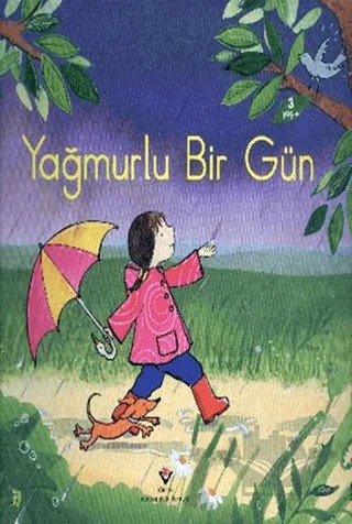 Yağmurlu Bir Gün – Anna Milbourne, Sarah Gill – TÜBİTAK Yayınları kitap kapağı