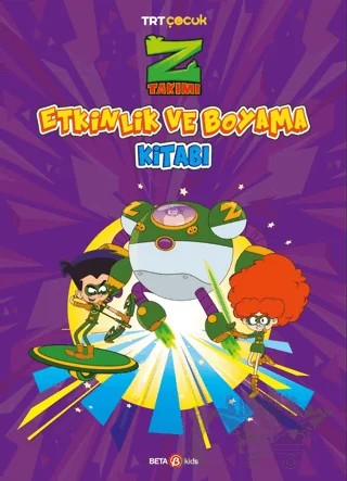 Z Takımı Etkinlik ve Boyama Kitabı 2 – Kolektif – Beta Kids kitap kapağı