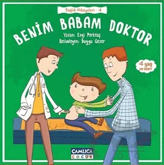 Benim Babam Doktor – Ezgi Perktaş – Çamlıca Çocuk Yayınları kitap kapağı