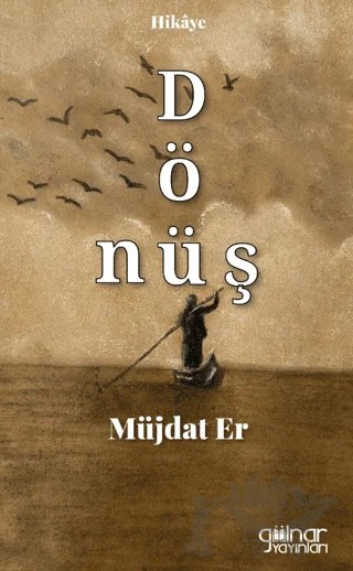 Dönüş – Müjdat Er – Gülnar Yayınları kitap kapağı
