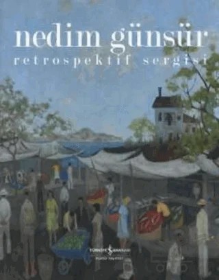 Nedim Günsür Retrospektif Sergisi – Kolektif – İş Bankası Kültür Yayınları kitap kapağı