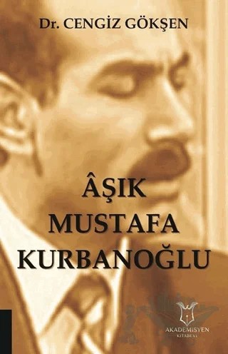 Aşık Mustafa Kurbanoğlu – Cengiz Gökşen – Akademisyen Kitabevi kitap kapağı