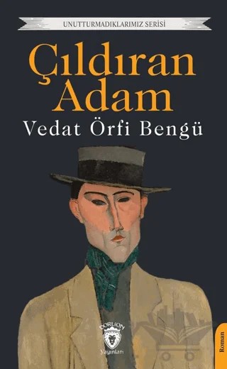 Çıldıran Adam – Vedat Örfi Bengü – Dorlion Yayınları kitap kapağı