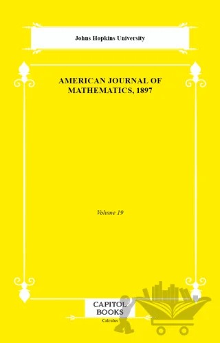 American Journal of Mathematics, 1897 – Johns Hopkins University – Capitol Books kitap kapağı