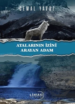 Ataların İzini Arayan Adam – Cemal Yavuz – Liman Yayınevi kitap kapağı