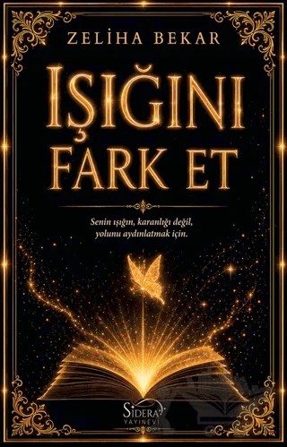 Işığını Fark Et – Zeliha Bekar – Sidera Yayınevi kitap kapağı