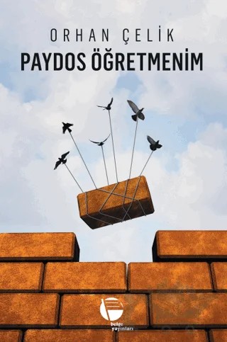 Paydos Öğretmenim – Orhan Çelik – Belge Yayınları kitap kapağı