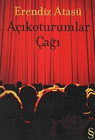 Açıkoturumlar Çağı – Erendiz Atasü – Everest Yayınları kitap kapağı