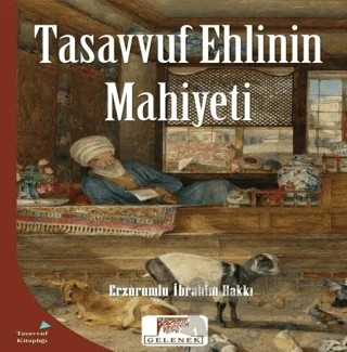 Tasavvuf Ehlinin Mahiyeti – Erzurumlu İbrahim Hakkı – Gelenek Yayıncılık kitap kapağı