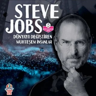 Dünyayı Değiştiren Muhteşem İnsanlar - Steve Jobs – Kolektif – Yağmur Çocuk kitap kapağı