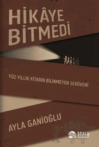 Hikaye Bitmedi – Ayla Ganioğlu – Scala Yayıncılık kitap kapağı