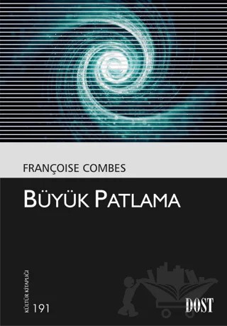 Büyük Patlama – Françoise Combes – Dost Kitabevi Yayınları kitap kapağı