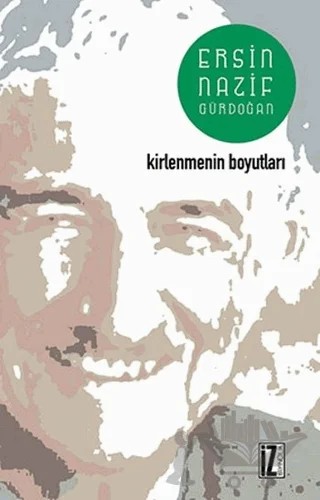Kirlenmenin Boyutları – Ersin Gürdoğan – İz Yayıncılık kitap kapağı