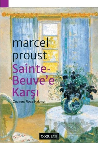 Sainte-Beuve’e Karşı – Marcel Proust – Doğu Batı Yayınları kitap kapağı