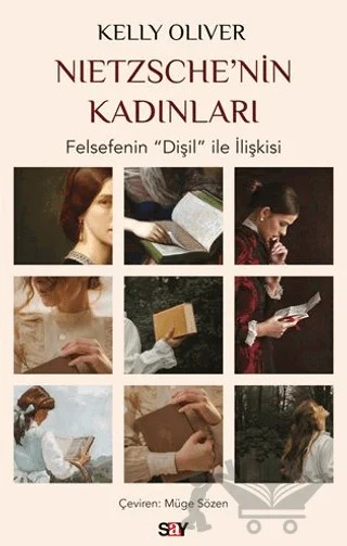 Nietzsche’nin Kadınları – Kelly Oliver – Say Yayınları kitap kapağı