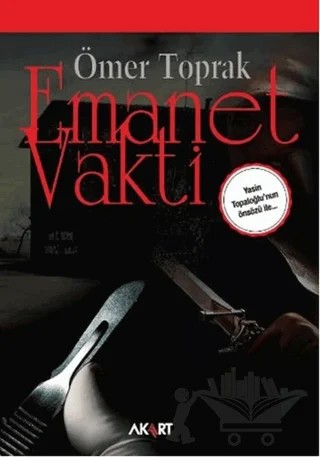 Emanet Vakti – Ömer Toprak – Akart Yayınları kitap kapağı